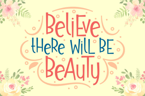 Believe There Will Be Beauty: A Script Handwritten Font for Creative Makers