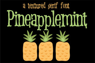 Pineapplemint: A Serif Font for Creative Crafters and Product Designers